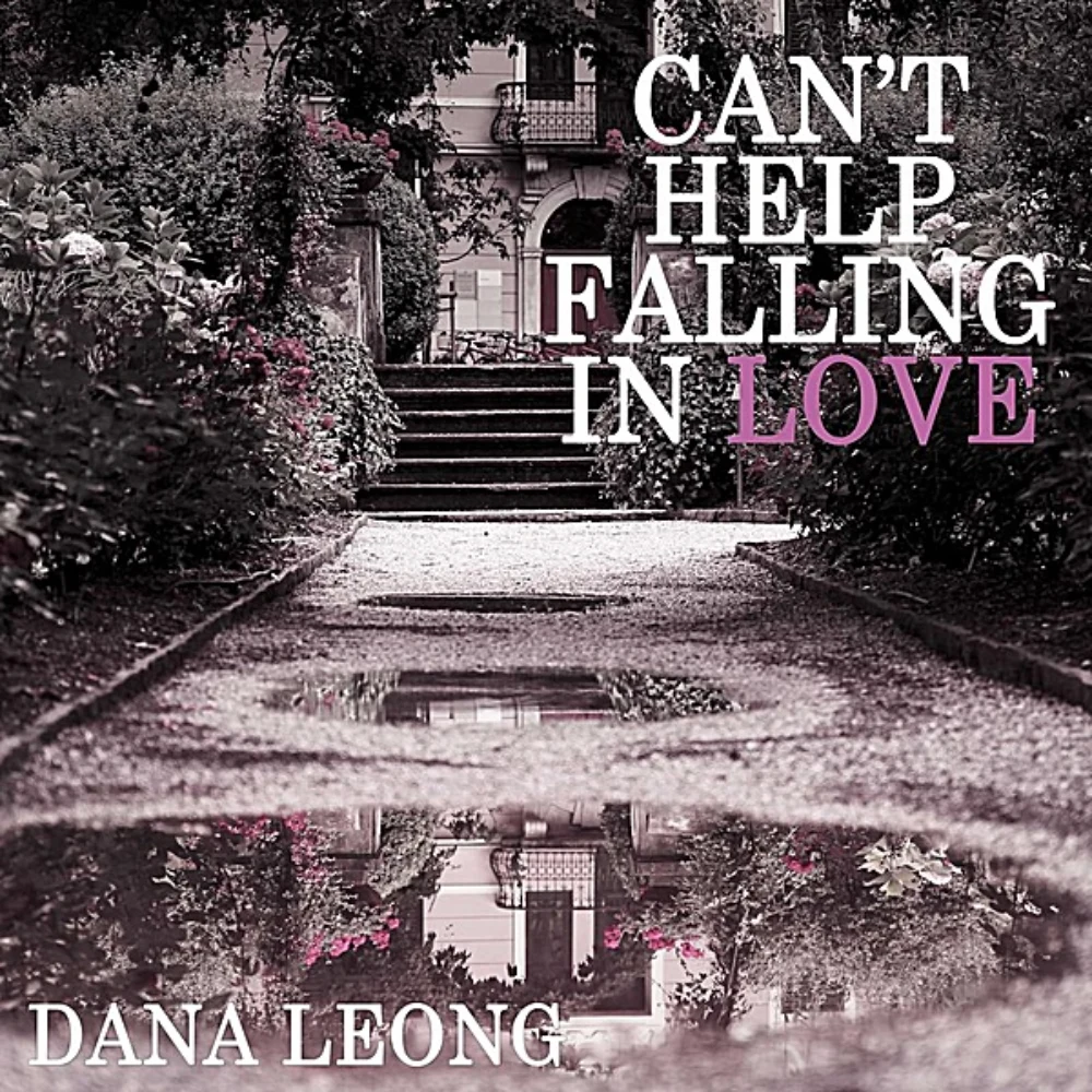 Can't Help Falling in Love by Dana Leong, album cover