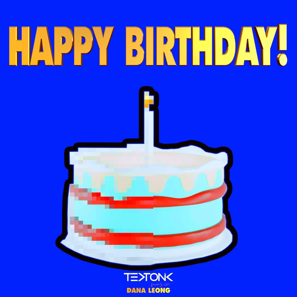 Happy Birthday! (feat. Dana Leong) by Tektonik Music, album cover